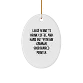 German Shorthaired Pointer Dog Gifts, Funny Quote Oval Ornament, Gifts from Men or Women for German Shorthaired Pointer Dog Lovers, Christmas Unique Gifts - Image 1